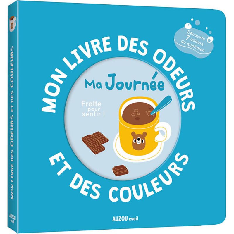 Mon livre des odeurs et des couleurs - Ma journée